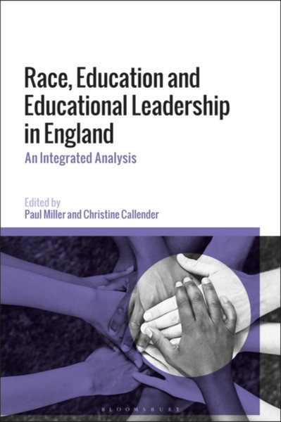 Race, Education and Educational Leadership in England : An Integrated Analysis