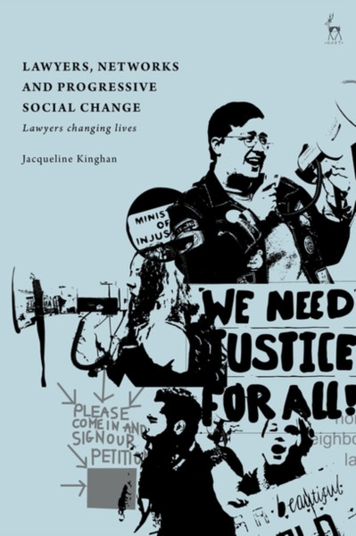 Lawyers, Networks and Progressive Social Change : Lawyers Changing Lives