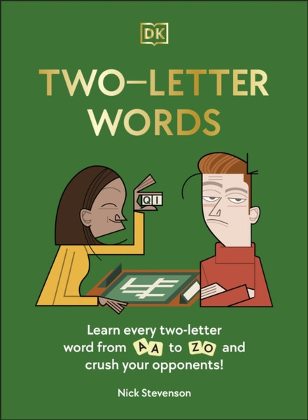 Two-Letter Words : Learn Every Two-letter Word From Aa to Zo and Crush Your Opponents!