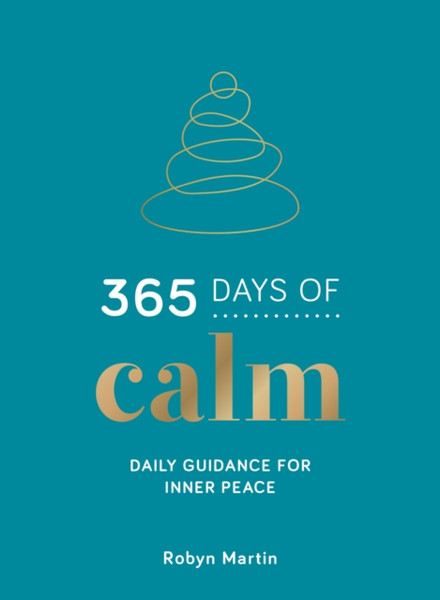 365 Days of Calm : Daily Guidance for Inner Peace