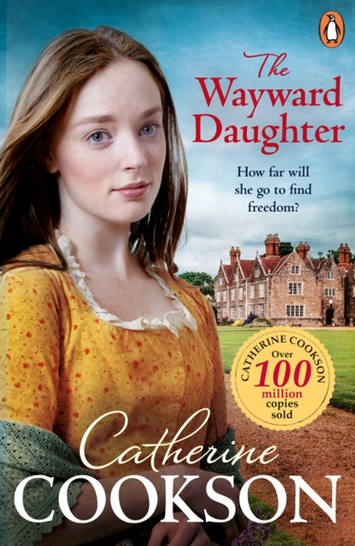 The Wayward Daughter : A heart-warming and gripping historical fiction book from the bestselling author