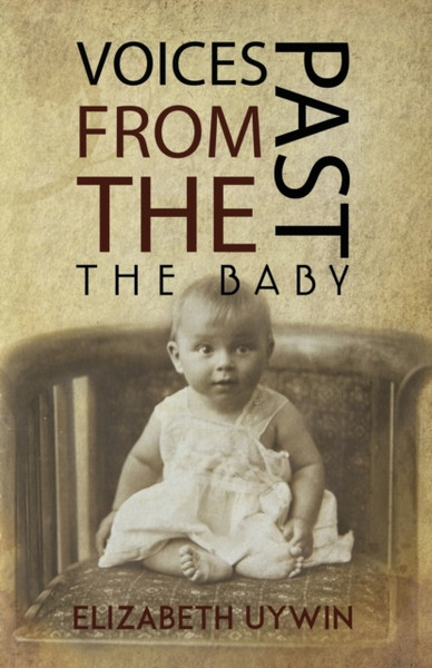 Voices from the Past: The Baby : Past Deeds Are Always Paid For-Always