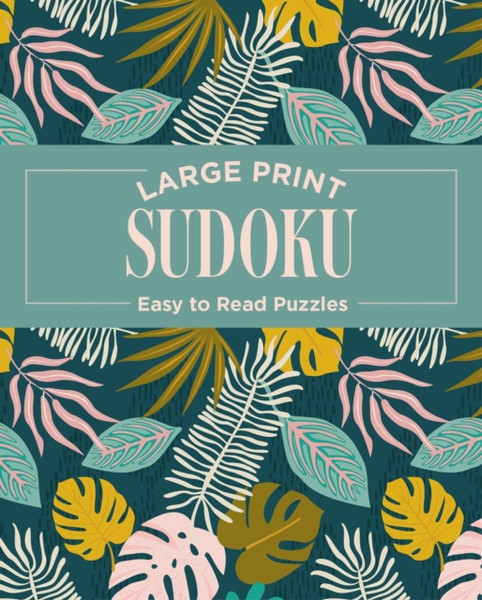 Large Print Sudoku : Easy to Read Puzzles