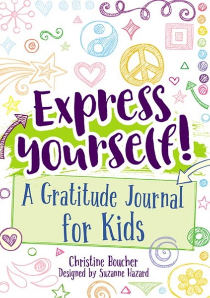 Express Yourself! : A Gratitude Journal for Kids