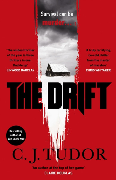 The Drift : The spine-chilling new novel from the Sunday Times bestseller