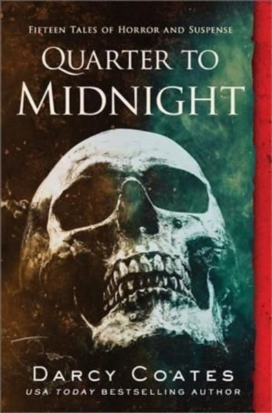 Quarter to Midnight : Fifteen Tales of Horror and Suspense