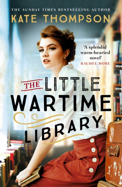 The Little Wartime Library : A gripping, heart-wrenching WW2 page-turner based on real events
