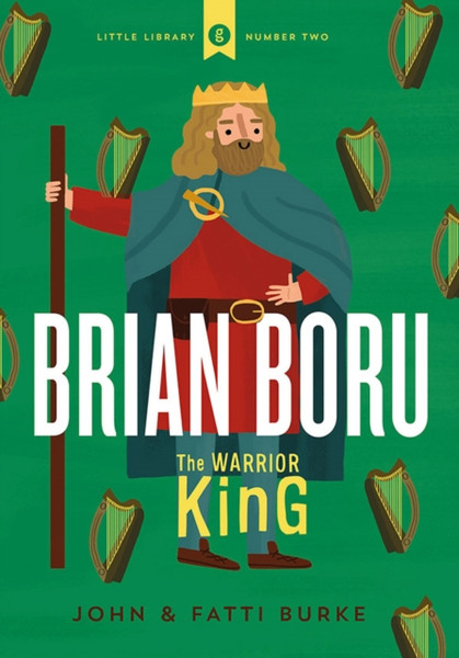 Brian Boru: Warrior King : Little Library 2