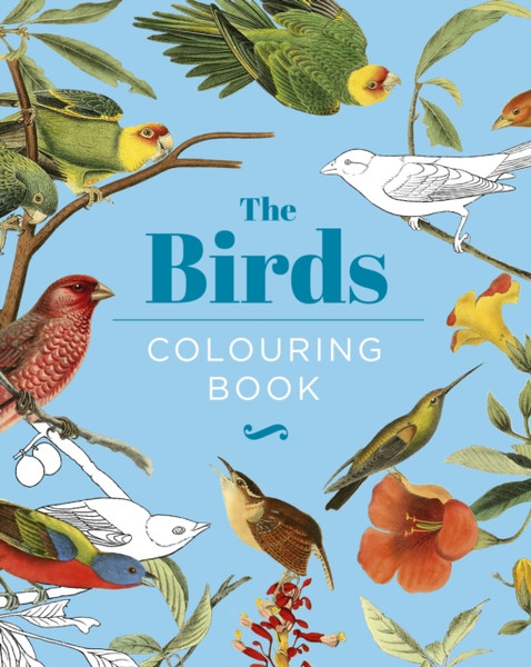 The Birds Colouring Book : Hardback Gift Edition
