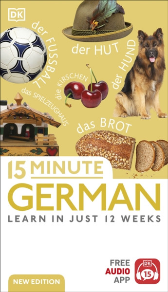 15-Minute German : Learn in Just 12 Weeks