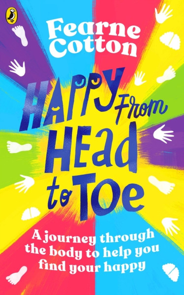 Happy From Head to Toe : A journey through the body to help you find your happy