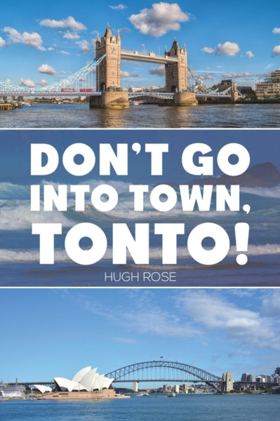 Don't Go Into Town, Tonto!