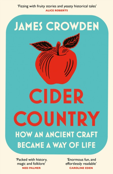 Cider Country : How an Ancient Craft Became a Way of Life