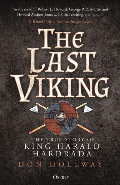 The Last Viking : The True Story of King Harald Hardrada