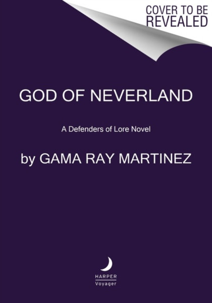 God of Neverland : A Defenders of Lore Novel