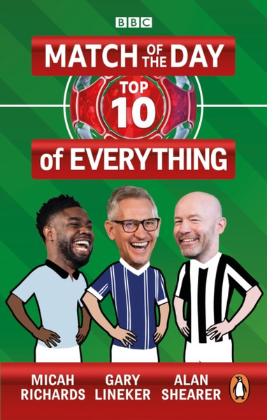 Match of the Day: Top 10 of Everything : Our Ultimate Football Debates