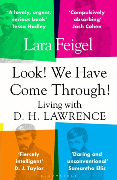 Look! We Have Come Through! : Living With D. H. Lawrence
