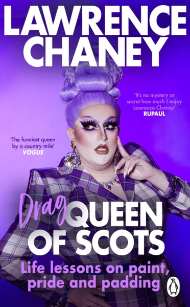 (Drag) Queen of Scots : The hilarious and heartwarming memoir from the UK's favourite drag queen