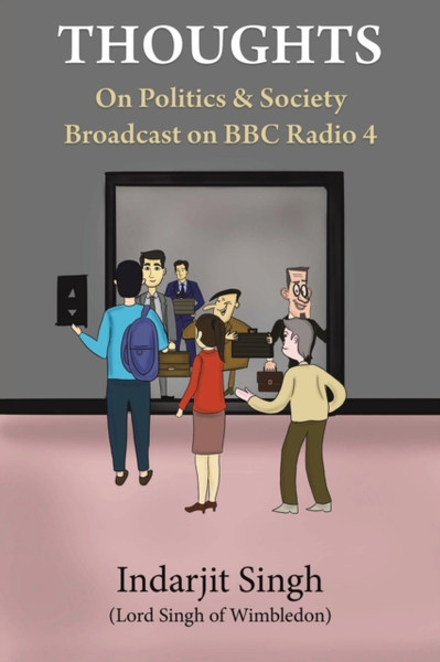 Thoughts : On Politics & Society Broadcast on BBC Radio 4