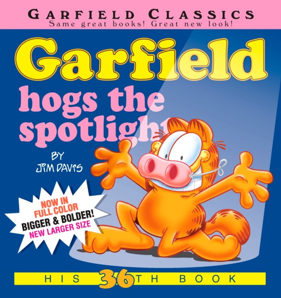 Garfield Hogs the Spotlight : His 36th Book