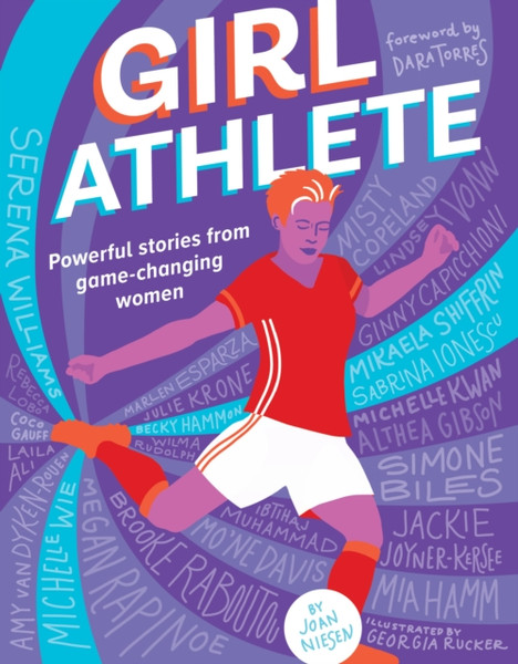 Girl Athlete : Powerful Stories from Game-Changing Women