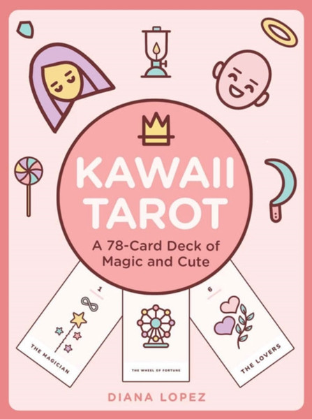 Kawaii Tarot : A 78-Card Deck of Magic and Cute