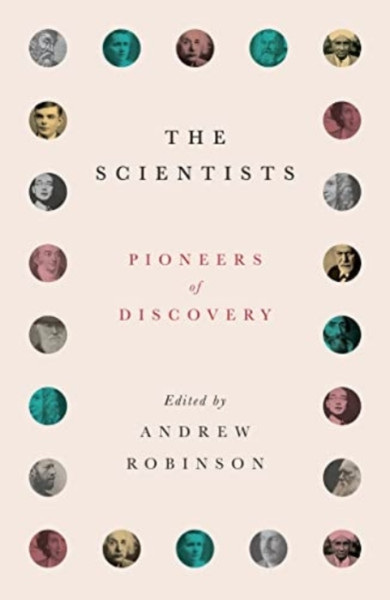The Scientists : Pioneers of Discovery