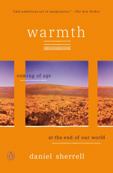Warmth : Coming of Age at the End of Our World