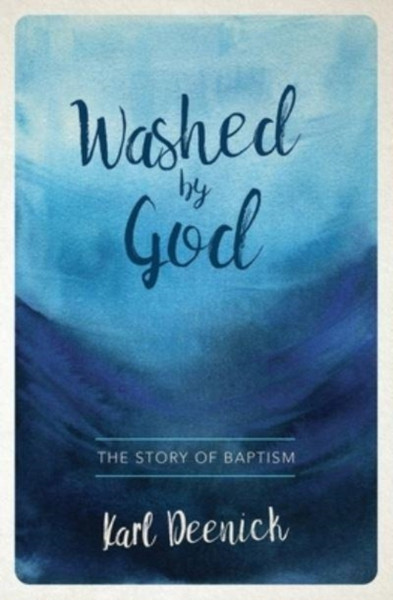 Washed By God : The Story of Baptism