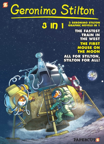 Geronimo Stilton 3-in-1 #5 : Collecting  "The Fastest Train in the West," "First Mouse on the Moon," and "All for Stilton, Stilton for All!"