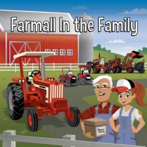 Farmall in the Family : with Casey & Friends