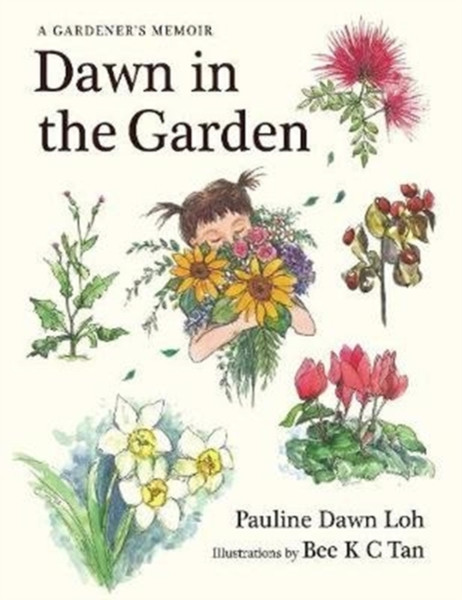 Dawn in the Garden : A Gardener's Memoir