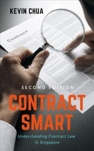 Contract Smart (2nd Edition) : Understanding Contract Law in Singapore
