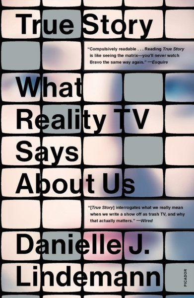 True Story : What Reality TV Says About Us