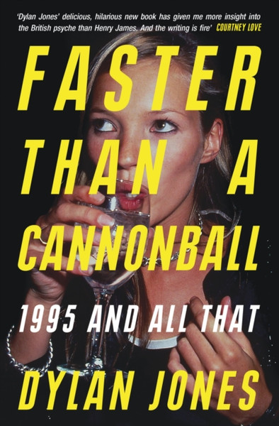 Faster Than A Cannonball : 1995 and All That