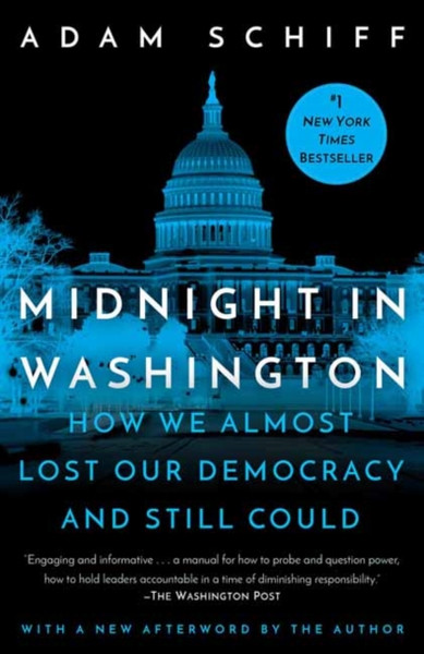 Midnight in Washington : How We Almost Lost Our Democracy and Still Could