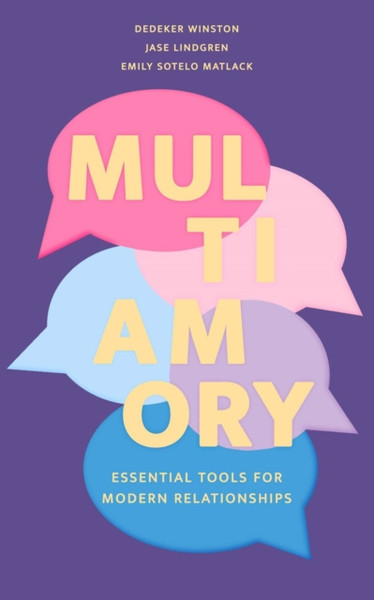 Multiamory : Essential Tools for Modern Relationships