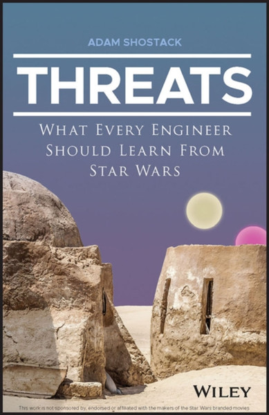 Threats - What Every Engineer Should Learn From Star Wars