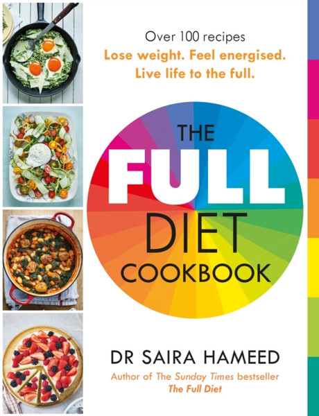 The Full Diet Cookbook : Over 100 delicious recipes to lose weight, feel energised and live life to the full