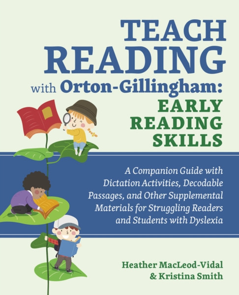 Teach Reading With Orton-gillingham: Early Reading Skills : A Companion Guide with Dictation Activities, Decodable Passages, and Other Supplemental Materials for Struggling Readers and Students with Dyslexia