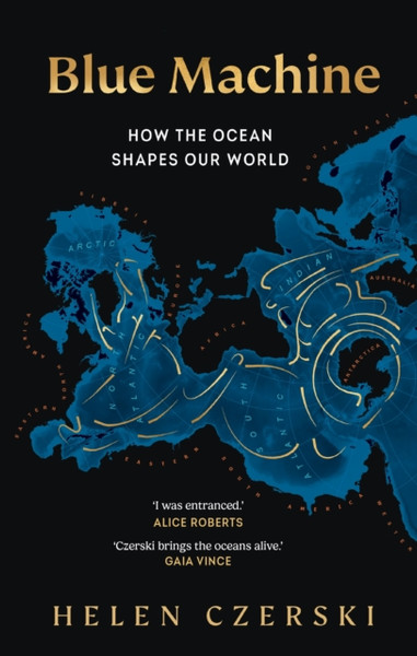 Blue Machine : How the Ocean Works