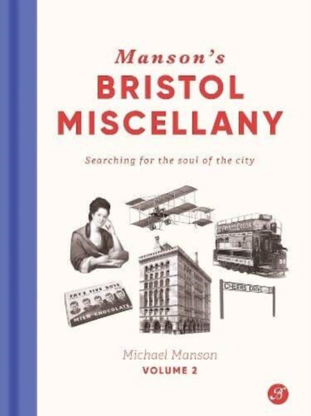 Manson's Bristol Miscellany Volume 2 : Searching For The Soul Of The City