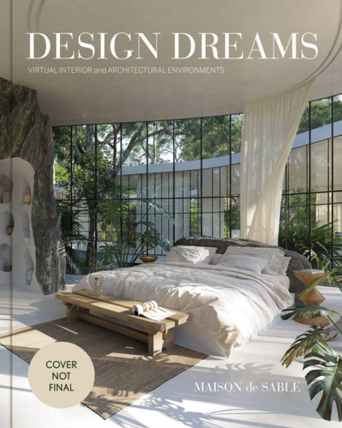 Design Dreams : Virtual Interior and Architectural Environments