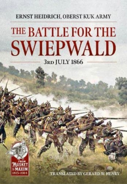 The Battle for the Swiepwald, 3rd July 1866 : English Translation