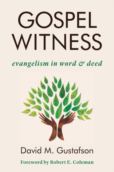 Gospel Witness : Evangelism in Word and Deed