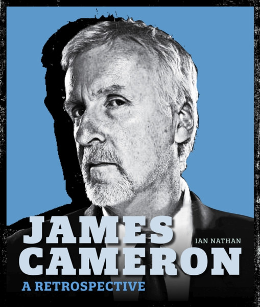 James Cameron : A Retrospective