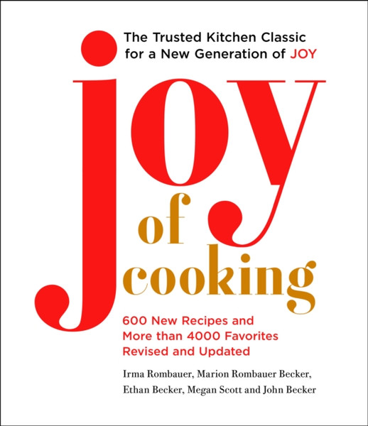 Joy of Cooking : 2019 Edition Fully Revised and Updated