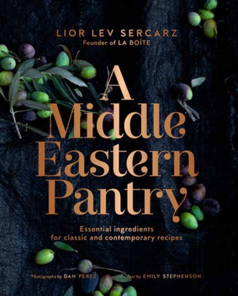 A Middle Eastern Pantry : Essential Ingredients for Classic and Contemporary Recipes