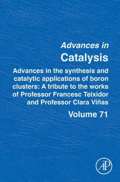 Advances in the Synthesis and Catalytic Applications of Boron Cluster : A tribute to the works of Professor Francesc Teixidor and Professor Clara Vinas