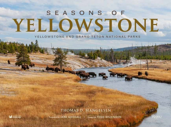 Seasons of Yellowstone : Yellowstone and Grand Teton National Parks